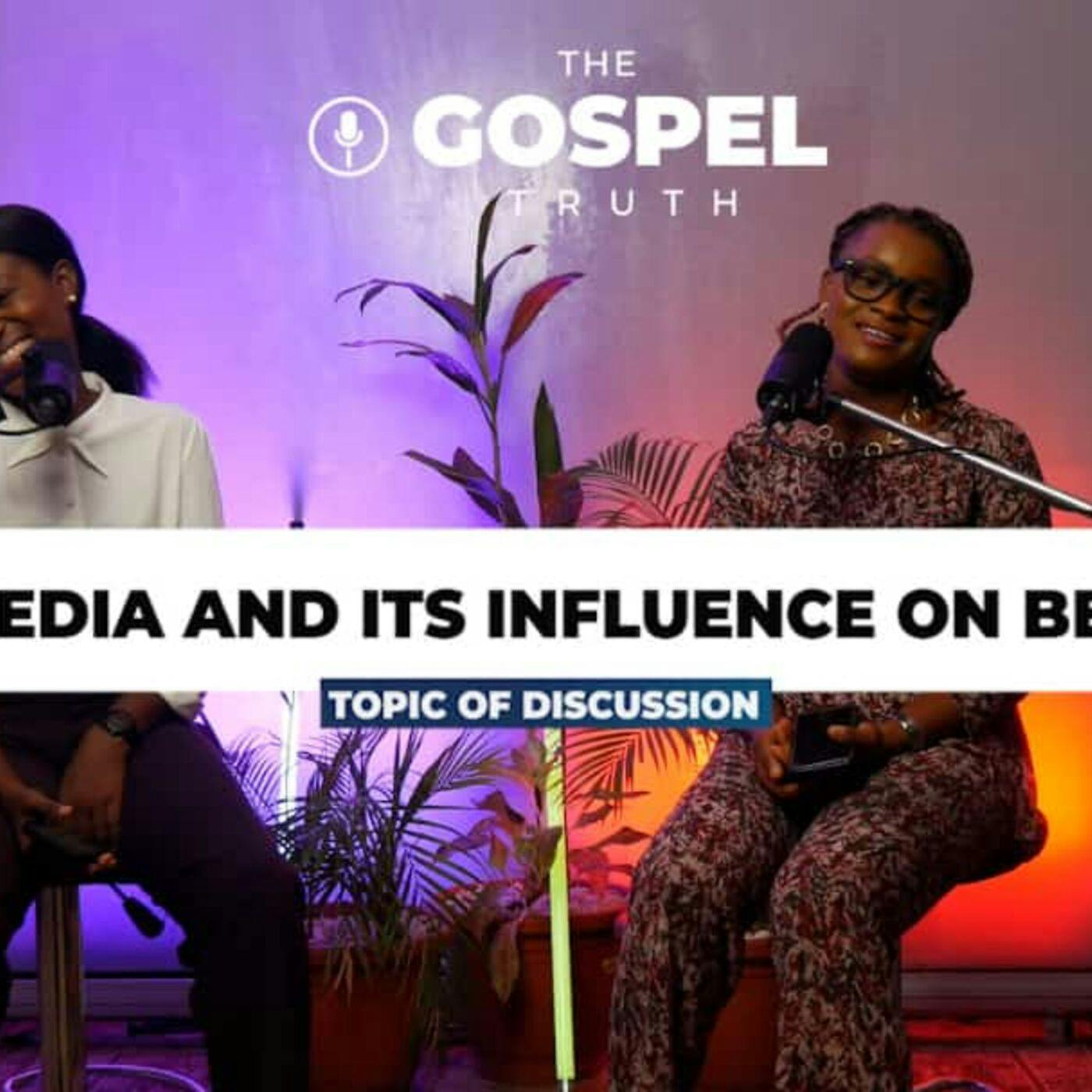 The Gospel Truth | Social Media and Its Influence on Believers