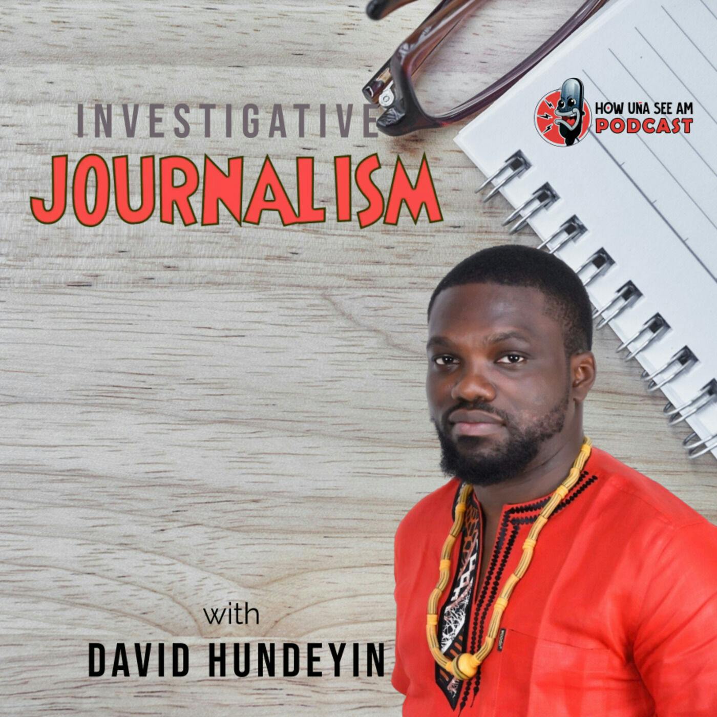 S4 E9: Investigative Journalism with David Hundeyin