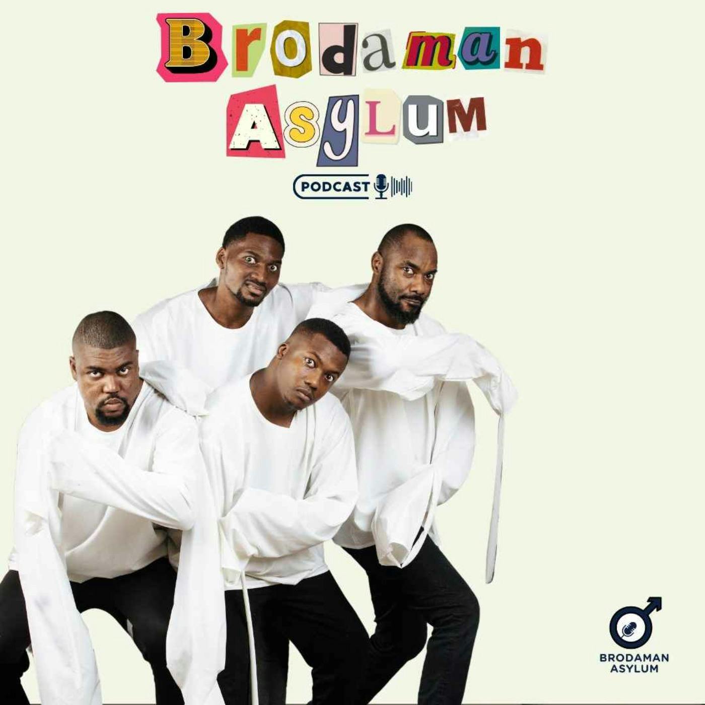 Welcome to the Brodaman Asylum Podcast