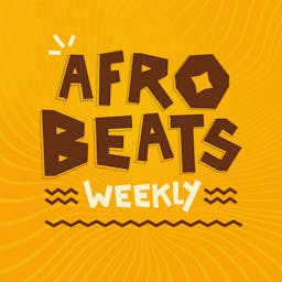 Afrobeats Weekly