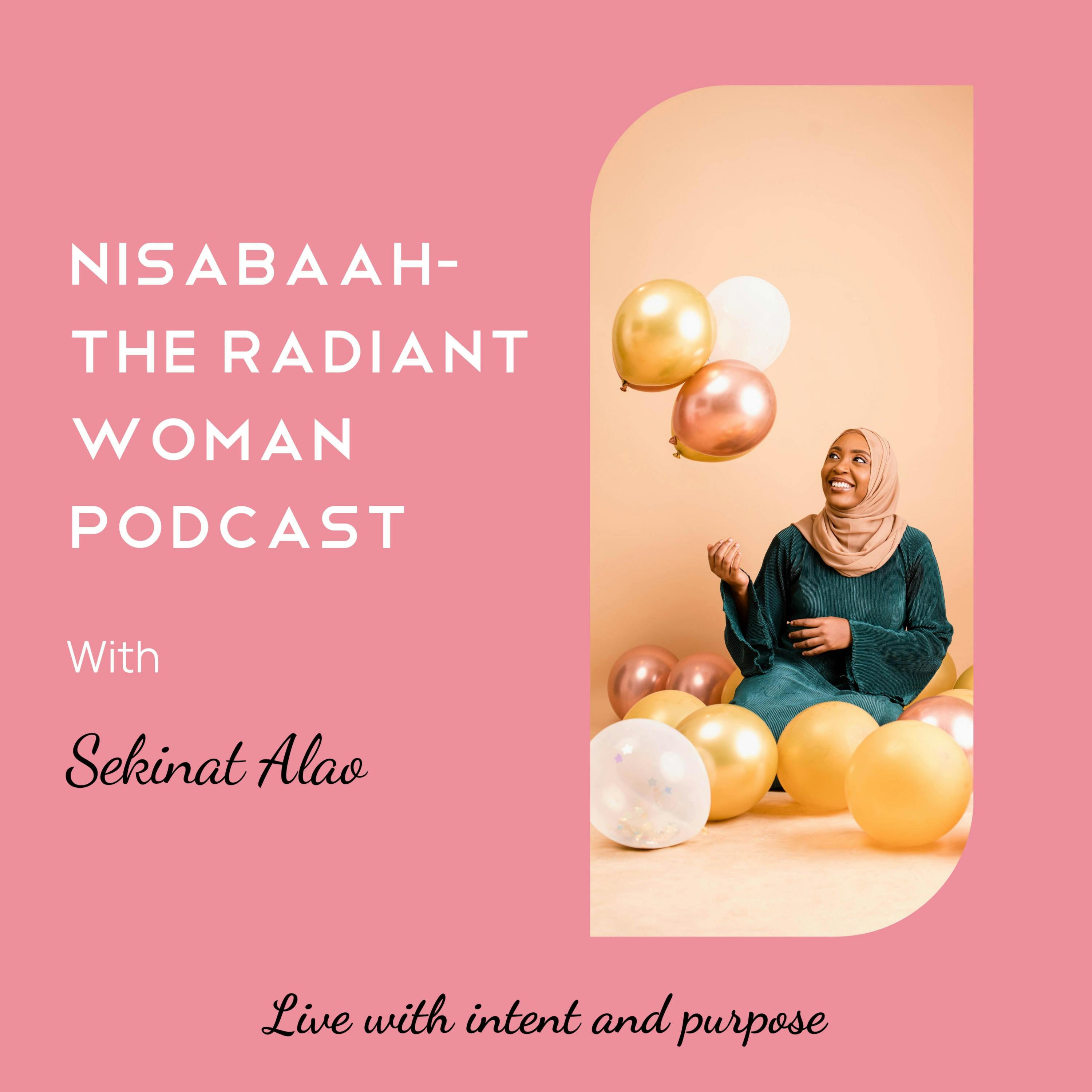 Nisabaah - The Radiant Woman Podcast