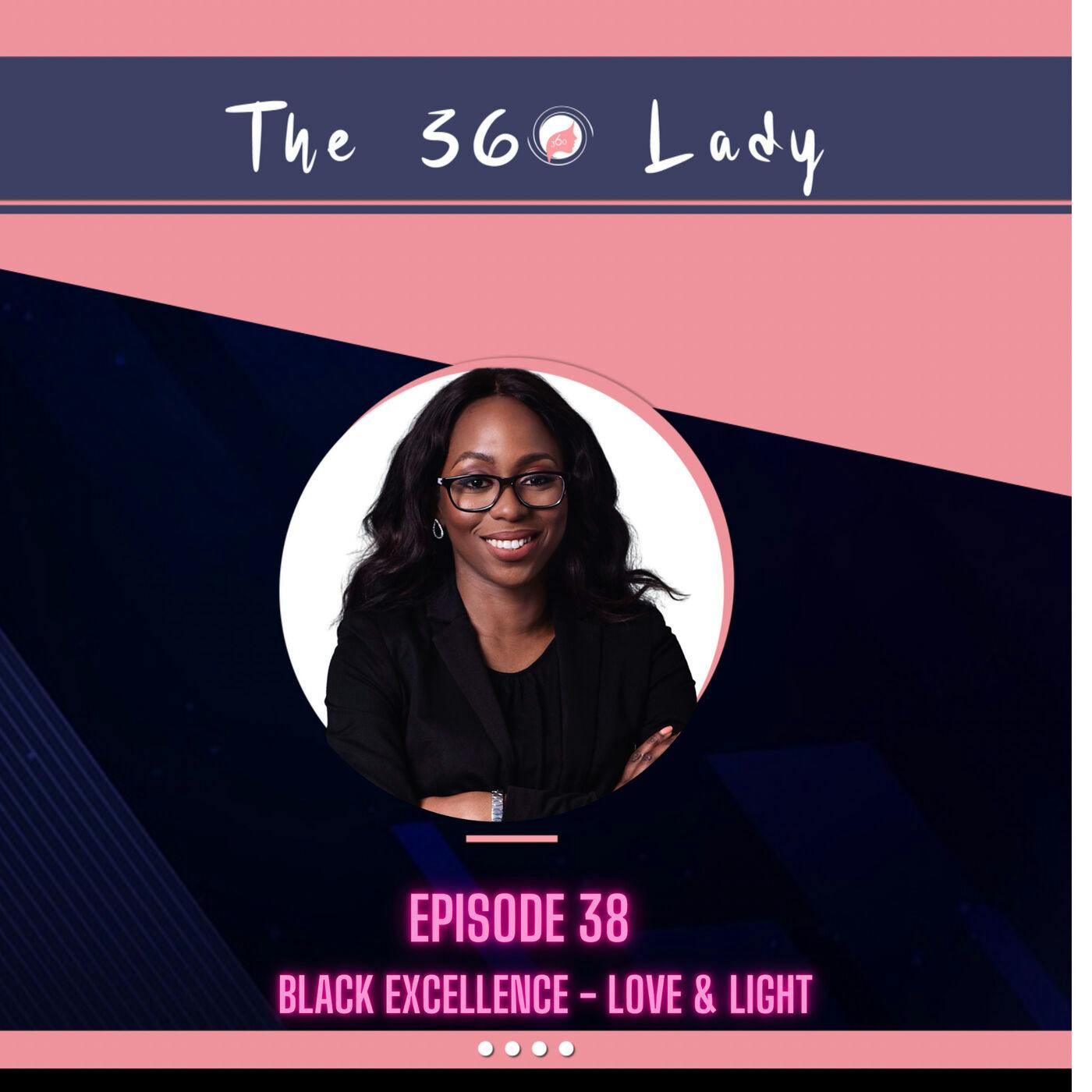 Episode 38: Black Excellence - Love & Light